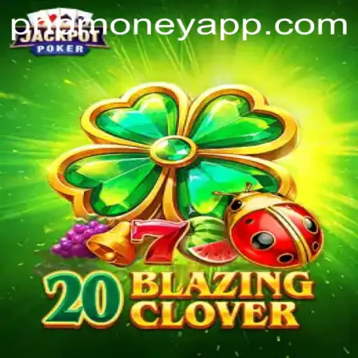 Exploring 20BlazingClover: The Game That Combines Thrills and Strategy